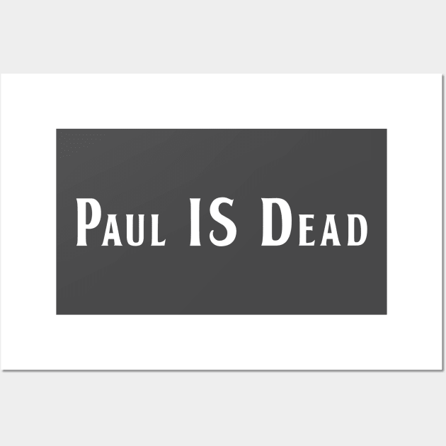 Paul IS Dead Wall Art by RainingSpiders